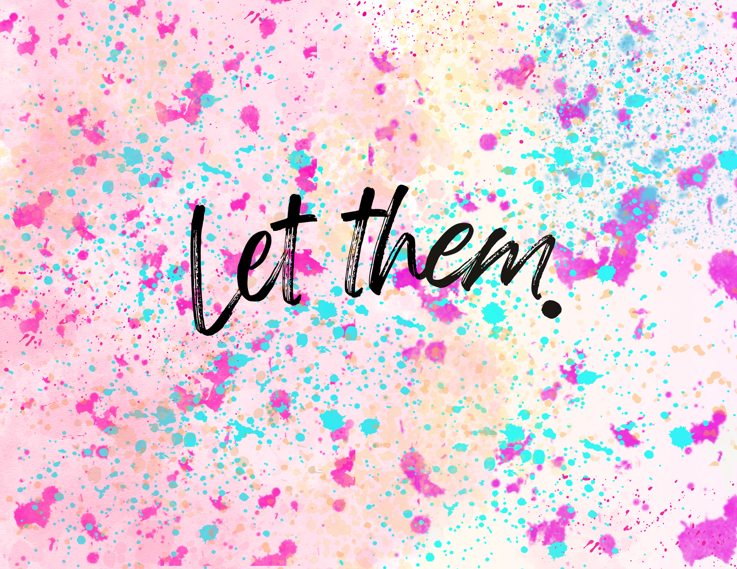 Let them