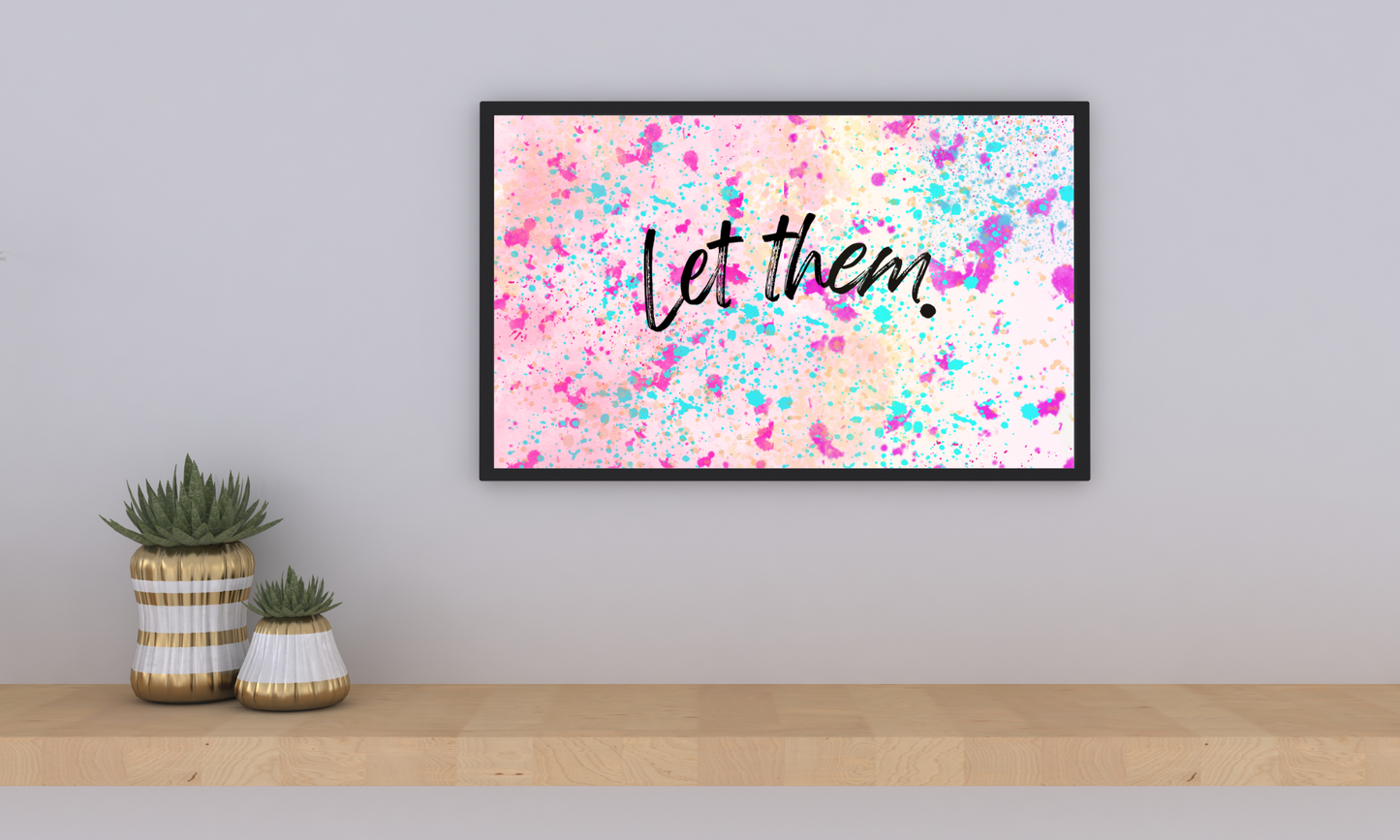 Let them